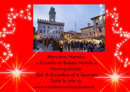 Mercatini Natalizi e Castello di Babbo Natale a Montepulciano