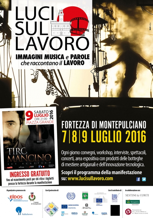 &quot;LUCI SUL LAVORO&quot; - Montepulciano, 7 - 9 luglio 2016